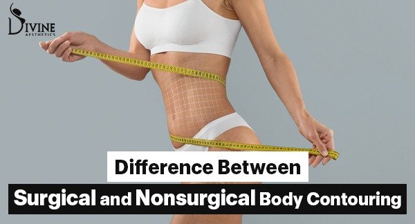 Difference between Surgical and Nonsurgical Body Contouring